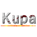 Ｋｕｐａ (attack on titan)