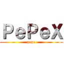 ＰｅＰｅＸ (pepe)