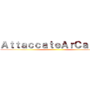 ＡｔｔａｃｃａｔｅＡｒＣａｚｚｏ ()