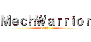 ＭｅｃｈＷａｒｒｉｏｒ (Online)
