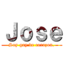 Ｊｏｓｅ (Soy gay de corazon.)