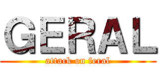 ＧＥＲＡＬ (attack on feral)