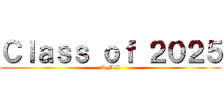 Ｃｌａｓｓ ｏｆ ２０２５ (A.M.S)