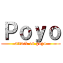 Ｐｏｙｏ (attack on poyo)