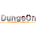 Ｄｕｎｇｅ０ｎ ( 	ABH - Trust and Safety)