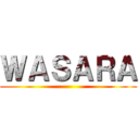 ＷＡＳＡＲＡ ()