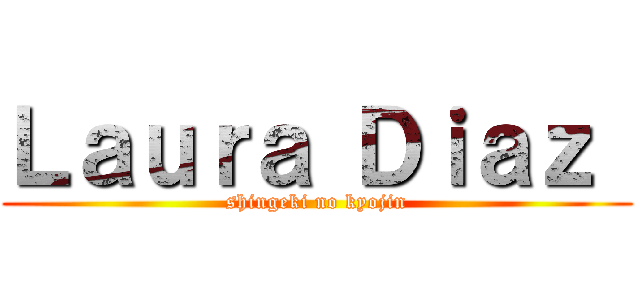 Ｌａｕｒａ Ｄｉａｚ  (shingeki no kyojin)