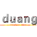 ｄｕａｎｇ (attack on titan)