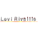 Ｌｅｖｉ Ｒｉｖａｉｌｌｅ  ()