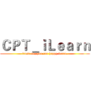 ＣＰＴ＿ｉＬｅａｒｎ (trust me, you can happy learn.)
