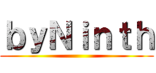 ｂｙＮｉｎｔｈ ()