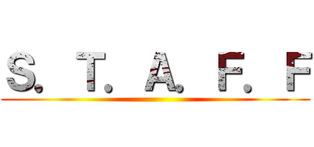 Ｓ．Ｔ．Ａ．Ｆ．Ｆ ()