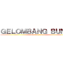 ＧＥＬＯＭＢＡＮＧ ＢＵＮＹＩ (Praktikum Fisika)