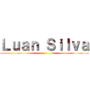 Ｌｕａｎ Ｓｉｌｖａ ()