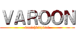 ＶＡＲＯＯＮ (vanichkitpisal)