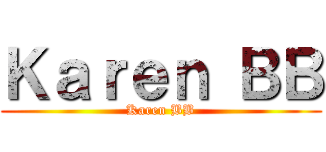 Ｋａｒｅｎ ＢＢ (Karen BB)