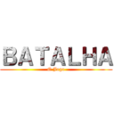 ＢＡＴＡＬＨＡ (O Jogo)