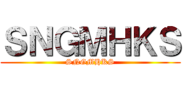 ＳＮＧＭＨＫＳ (SNGMHKS)