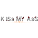 ＫｉＳｓ ＭＹ ＡｓＳ (KiSs MY AsS)