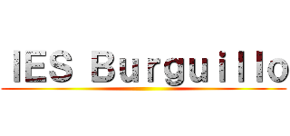 ＩＥＳ Ｂｕｒｇｕｉｌｌｏ ()