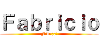 Ｆａｂｒｉｃｉｏ (Finozzi)