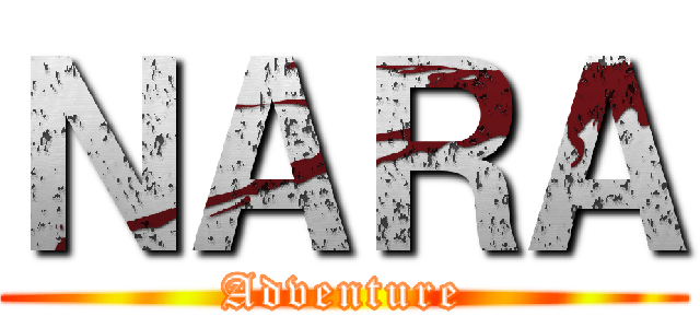 ＮＡＲＡ (Adventure)
