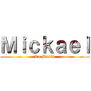Ｍｉｃｋａｅｌ (La Masia)