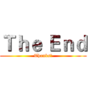 Ｔｈｅ Ｅｎｄ (Thanks！)