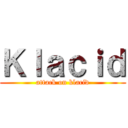 Ｋｌａｃｉｄ (attack on klacid)