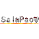 ＳａｌａＰａｏ♥ (รับอาร์ตเทรดไม่รับรีเควส♥)