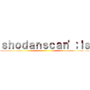 ｓｈｏｄａｎｓｃａｎ'；ｌｓ ()