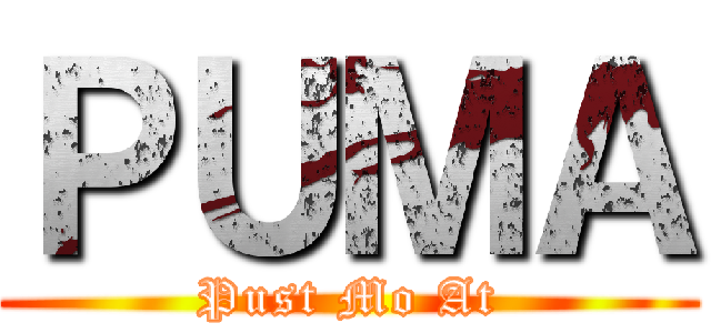 ＰＵＭＡ (Pust Mo At)