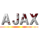 ＡＪＡＸ ()