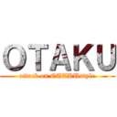 ＯＴＡＫＵ (attack on OTAKUstyle)