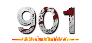 ９０１ (attack on titan)
