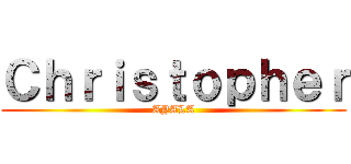 Ｃｈｒｉｓｔｏｐｈｅｒ (AYALA)