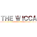 ＴＨＥ ＷＩＣＣＡ (attack on titan)