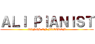 ＡＬＩ ＰＩＡＮＩＳＴ (WINGS OF FREEDOM)