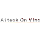 Ａｔｔａｃｋ Ｏｎ Ｖｉｎｃｅｎｔ (Greta Thundberg)