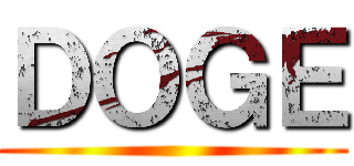 ＤＯＧＥ ()