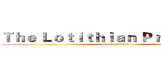 Ｔｈｅ Ｌｏｔｉｔｈｉａｎ Ｐｒｏｐｈｅｃｙ (attack on titan)