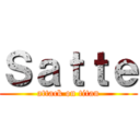 Ｓａｔｔｅ (attack on titan)