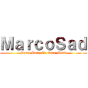 ＭａｒｃｏＳａｄ (Marco Bott, Tu Otra Mitad)