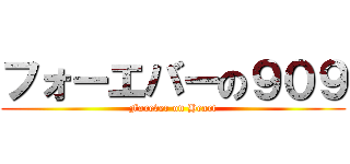フォーエバーの９０９ (Forever on Heart)