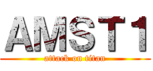 ＡＭＳＴ１ (attack on titan)