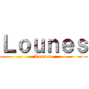 Ｌｏｕｎｅｓ (Lounes )