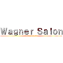 Ｗａｇｎｅｒ Ｓａｌｏｎ (Tomas Sunsilk)