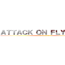 ＡＴＴＡＣＫ ＯＮ ＦＬＹＴＡＮＳ (soon in theatres)
