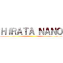 ＨＩＲＡＴＡ ＮＡＮＯ ()