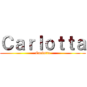 Ｃａｒｌｏｔｔａ (Carlotta)